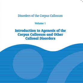 Booklet Series: Disorders of the Corpus Callosum Volume 1