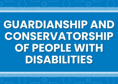 Guardianship and Conservatorship of People with Disabilities