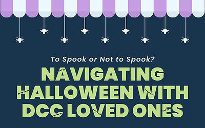To Spook or Not to Spook? Navigating Halloween with DCC Loved Ones
